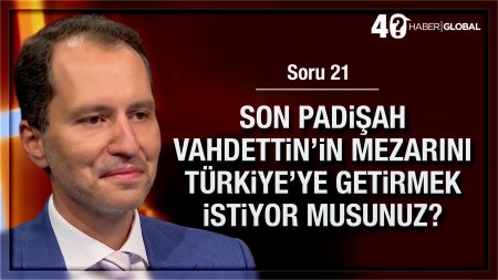21/40 • Yeniden Refah Partisi son padişah Vahdettin'in mezarını Türkiye'ye getirmek istiyor?
