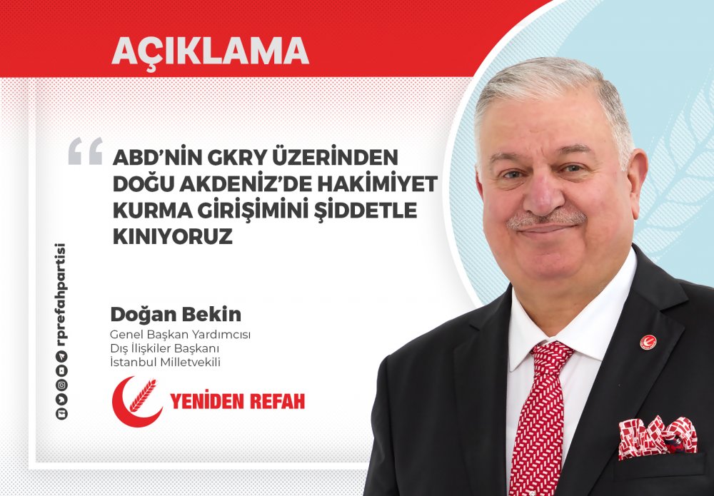 ABD’nin GKRY Üzerinden Doğu Akdeniz’de Hakimiyet Kurma Girişimini Şiddetle Kınıyoruz