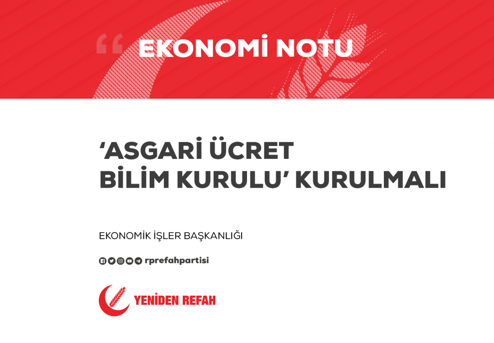 'ASGARİ ÜCRET BİLİM KURULU' KURULMALI!