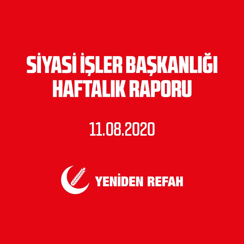 SİYASİ İŞLER BAŞKANLIĞI HAFTALIK RAPORU - 11.08.2020