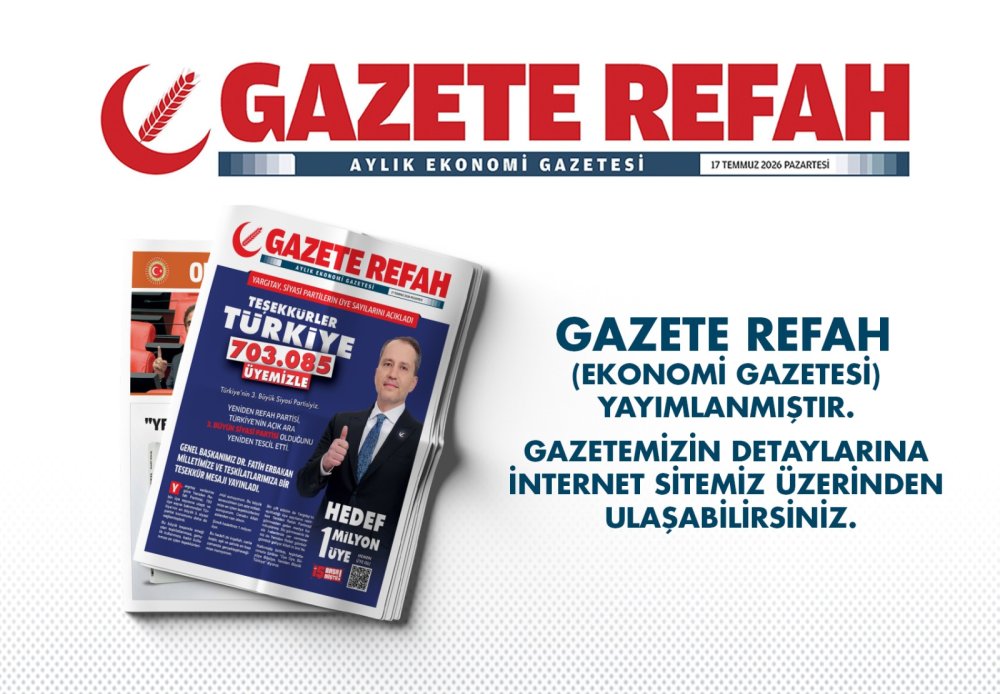 Gazete Refah (Aylık Ekonomi Gazetesi) 3. sayısı yayımlanmıştır.