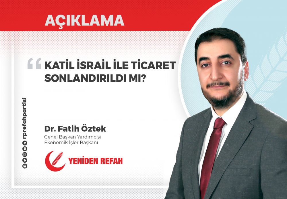 Katil İsrail ile ticaret  sonlandırıldı mı?