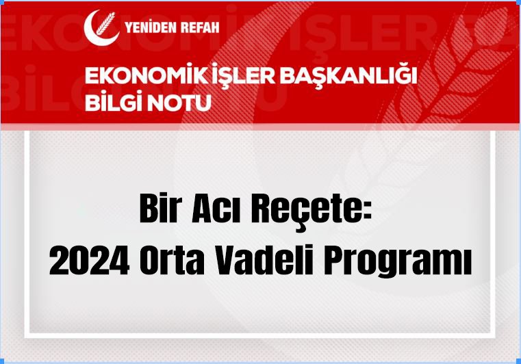 Bilgi	Notu (20 Eylül2024)  Bir Acı Reçete: 2024 Orta Vadeli Programı