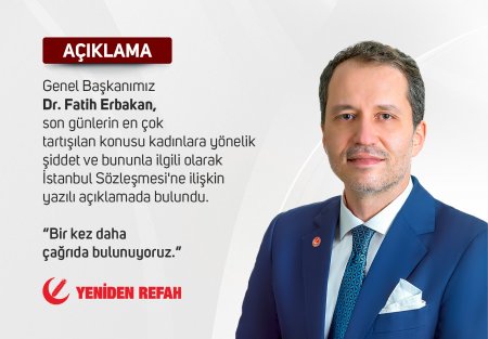 GENEL BAŞKANIMIZ DR. FATİH ERBAKAN'DAN 'İSTANBUL SÖZLEŞMESİ' AÇIKLAMASI