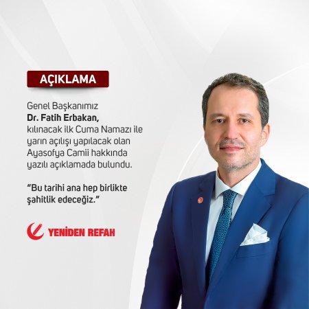 GENEL BAŞKANIMIZ DR. FATİH ERBAKAN'DAN 'AYASOFYA' AÇIKLAMASI